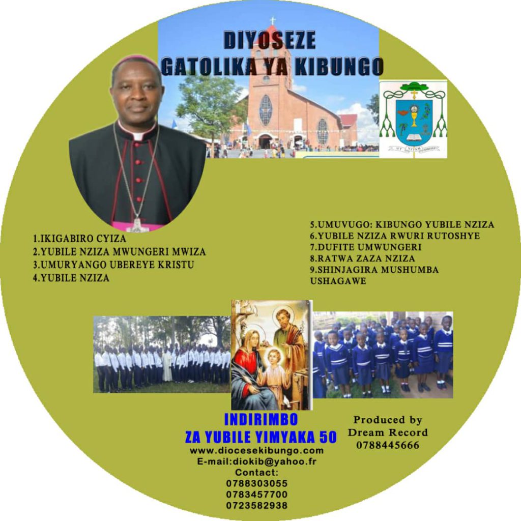 CD Y’INDIRIMBO ZA YUBILE YA DIYOSEZI YA KIBUNGO – Diocèse Catholique de ...